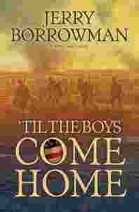 Til the Boys Come Home: A World War I Novel