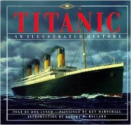 Titanic: an Illustrated History