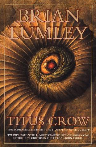 Titus Crow, Volume 1: The Burrowers Beneath; The Transition of Titus Crow