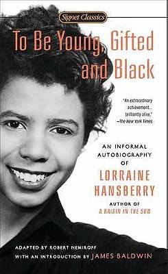 To Be Young, Gifted, and Black: An Informal Autobiography
