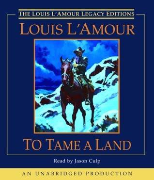 To Tame a Land