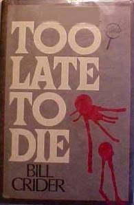 Too Late to Die