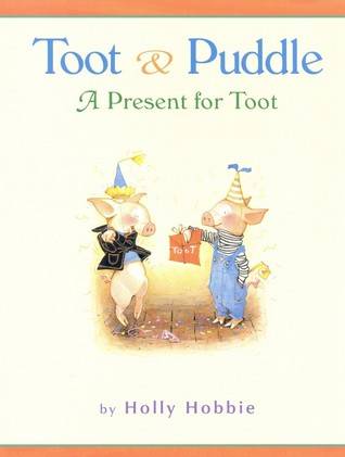 Toot & Puddle: A Present for Toot