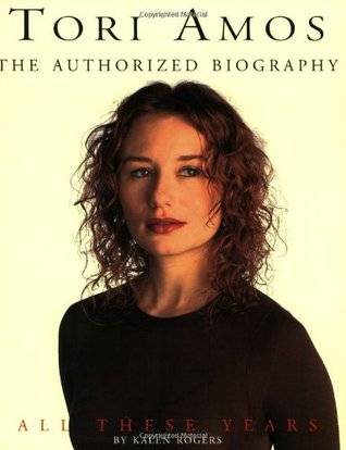 Tori Amos: All These Years: The Authorized Biography