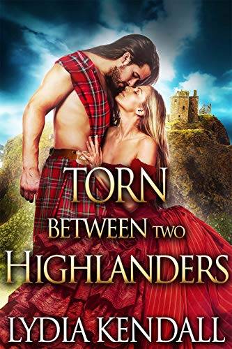 Torn Between Two Highlanders: A Steamy Scottish Historical Romance Novel