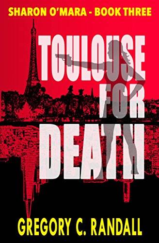 Toulouse For Death: Sharon O'Mara - Book Three