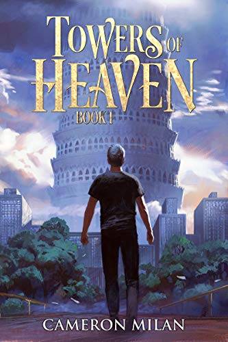 Towers of Heaven: A LitRPG Adventure