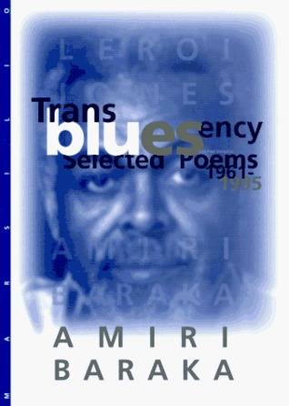 Transbluesency: Selected Poems, 1961-1995