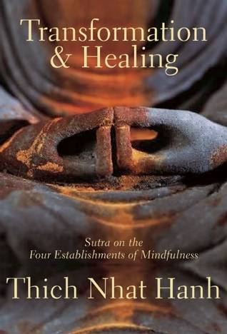 Transformation and Healing: Sutra on the Four Establishments of Mindfulness
