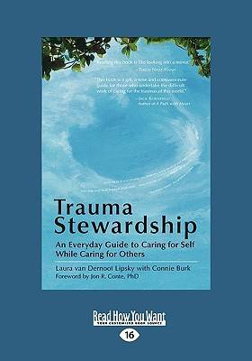 Trauma Stewardship: An Everyday Guide to Caring for Self While Caring for Others