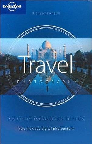 Travel Photography: A Guide to Taking Better Pictures