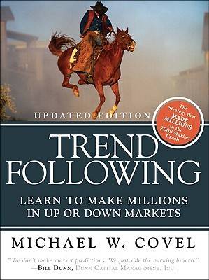 Trend Following: Learn to Make Millions in Up or Down Markets