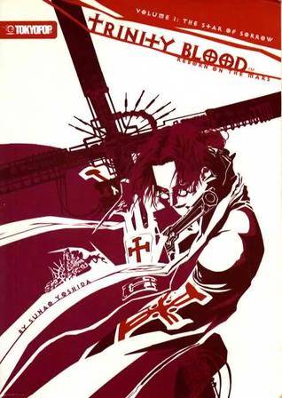 Trinity Blood: Reborn on the Mars, Volume 1: The Star of Sorrow