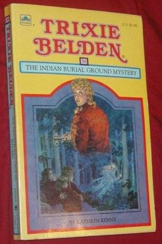 Trixie Belden and the Indian Burial Ground Mystery