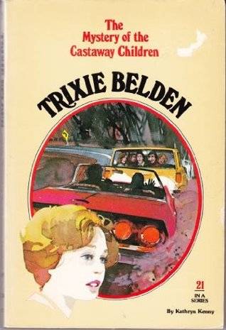 Trixie Belden and the Mystery of the Castaway Children