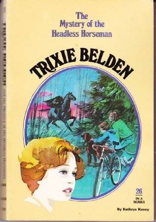 Trixie Belden and the Mystery of the Headless Horseman