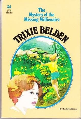 Trixie Belden and the Mystery of the Missing Millionaire