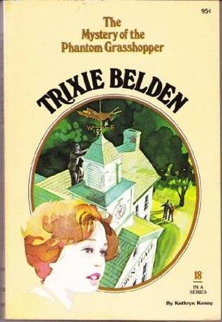 Trixie Belden and the Mystery of the Phantom Grasshopper