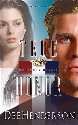 True Honor: Uncommon Heroes, Book Three