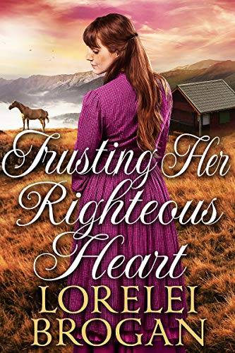 Trusting Her Righteous Heart: A Historical Western Romance Book