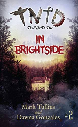 Try Not to Die: In Brightside: An Interactive Adventure