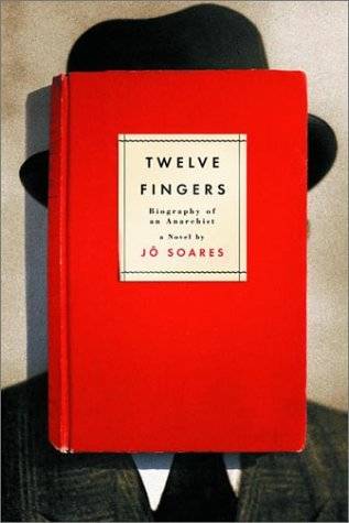 Twelve Fingers: Biography of an Anarchist