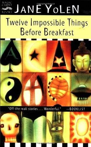 Twelve Impossible Things Before Breakfast