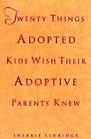 Twenty Things Adopted Kids Wish Their Adoptive Parents Knew