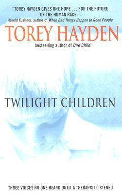 Twilight Children: Three Voices No One Heard Until a Therapist Listened