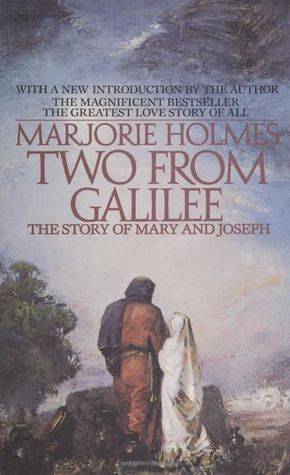 Two from Galilee: The Story of Mary and Joseph