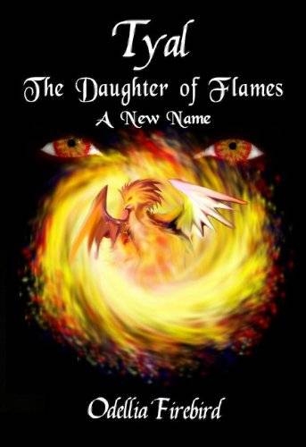 Tyal The Daughter of Flames: A New Name