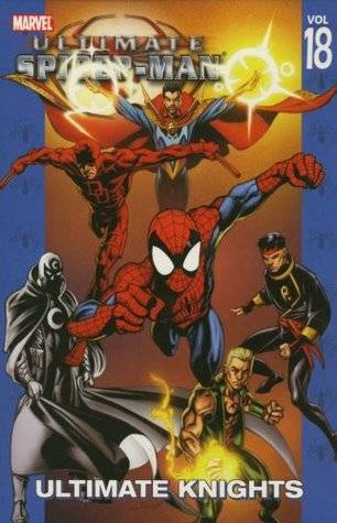 Ultimate Spider-Man, Vol. 18: Ultimate Knights