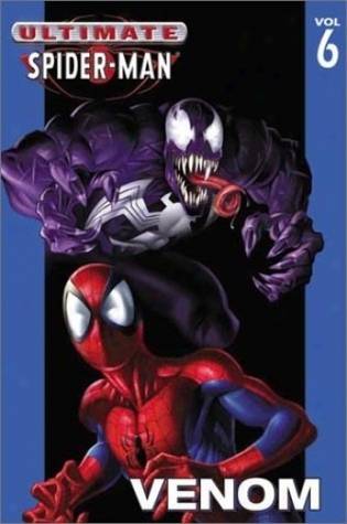 Ultimate Spider-Man, Vol. 6: Venom
