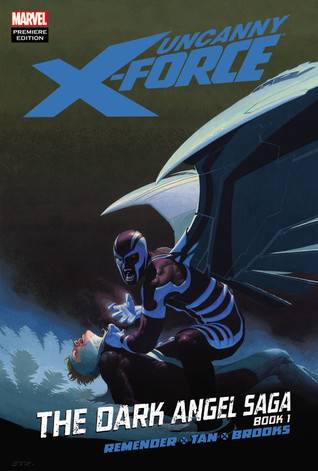 Uncanny X-Force, Volume 3: The Dark Angel Saga, Book 1