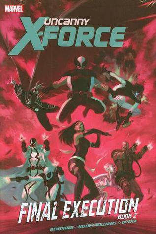 Uncanny X-Force, Volume 7: Final Execution, Book 2