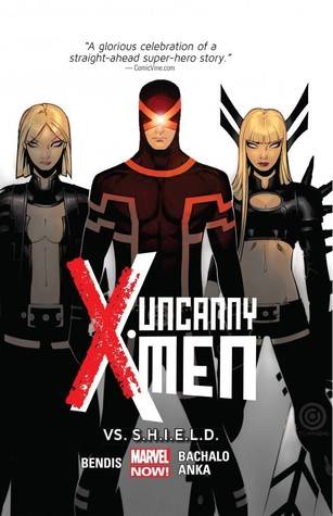 Uncanny X-Men, Volume 4: Vs. S.H.I.E.L.D.