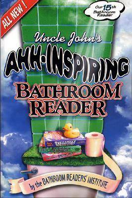 Uncle John's Ahh-Inspiring Bathroom Reader