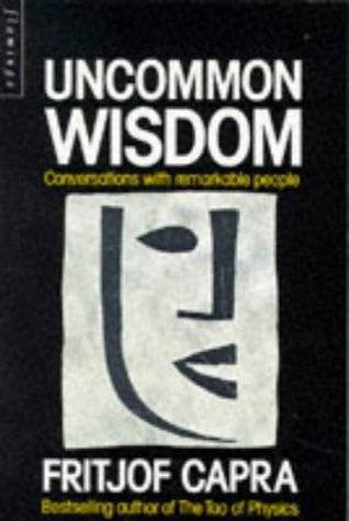 Uncommon Wisdom: Conversations With Remarkable People