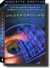 Underground: Tales of Hacking, Madness, and Obsession on the Electronic Frontier
