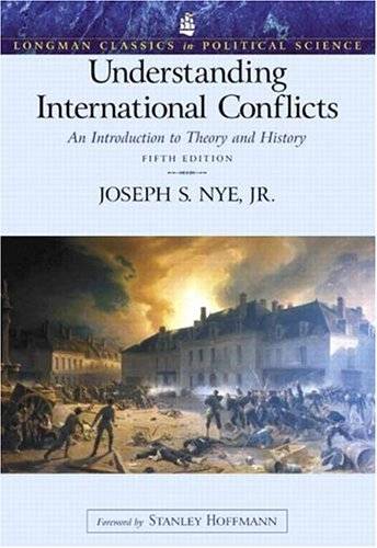 Understanding International Conflicts: An Introduction to Theory and History