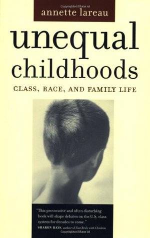 Unequal Childhoods: Class, Race, and Family Life