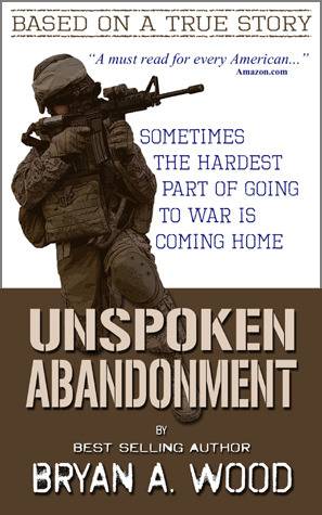 Unspoken Abandonment: Sometimes the hardest part of going to war is coming home