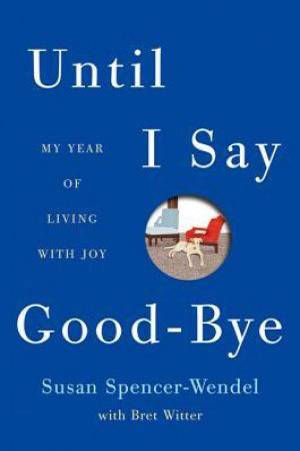 Until I Say Goodbye: A Book about Living