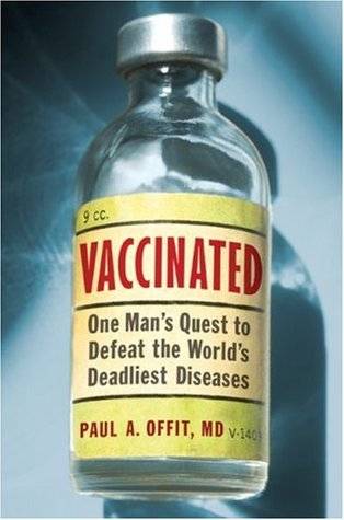 Vaccinated: One Man's Quest to Defeat the World's Deadliest Diseases