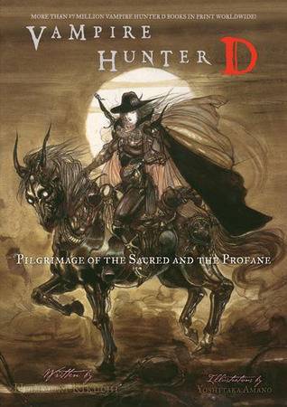 Vampire Hunter D Volume 06: Pilgrimage of the Sacred and the Profane
