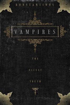 Vampires: The Occult Truth