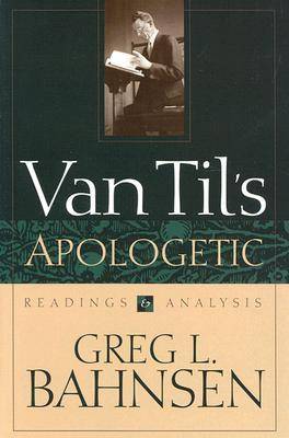 Van Til's Apologetic, Readings and Analysis