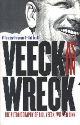 Veeck--As In Wreck: The Autobiography of Bill Veeck