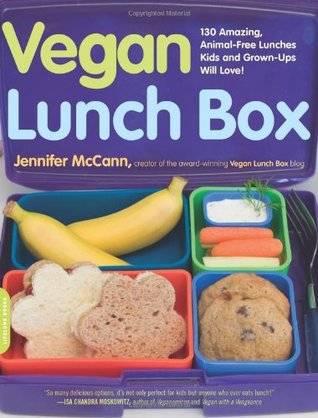 Vegan Lunch Box: 130 Amazing, Animal-free Lunches Kids and Grown-ups Will Love!