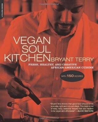 Vegan Soul Kitchen: Fresh, Healthy, and Creative African-American Cuisine